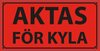Varningsetikett, Flourröd "AKTAS FÖR KYLA"